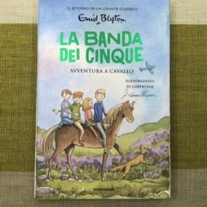 LA BANDA DEI CINQUE. AVVENTURA A CAVALLO