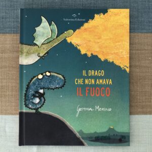 IL DRAGO CHE NON AMAVA IL FUOCO