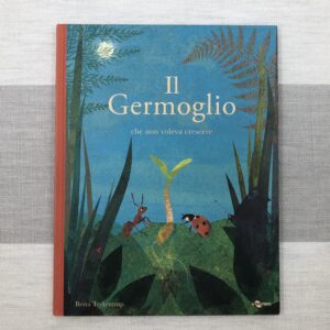 IL GERMOGLIO CHE NON VOLEVA CRESCERE