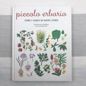 PICCOLO ERBARIO. STORIE E SGRETI DI ALBERI E PIANTE