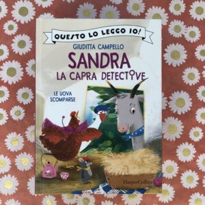 SANDRA LA CAPRA DETECTIVE. LE UOVA SCOMPARSE.