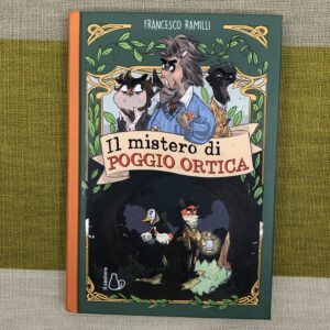 IL MISTERO DI POGGIO ORTICA