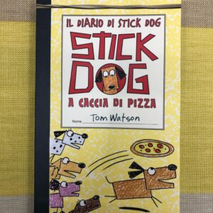 STICK DOG A CACCIA DI PIZZA