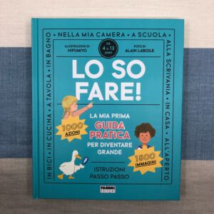 LO SO FARE! LA MIA PRIMA GUIDA PRATICA PER DIVENTARE GRANDE