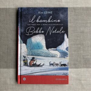 IL BAMBINO CHE PARTÌ AL NORD ALLA RICERCA DI BABBO NATALE