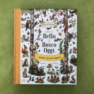 COM'È BELLO IL BOSCO OGGI...