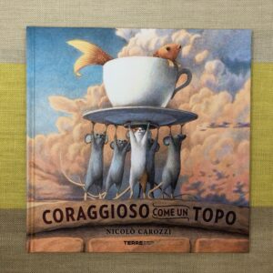 CORAGGIOSO COME UN TOPO