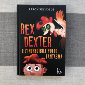 REX DEXTER E L'INCREDIBILE POLLO FANTASMA