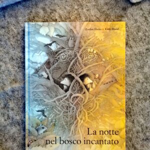 LA NOTTE NEL BOSCO INCANTATO