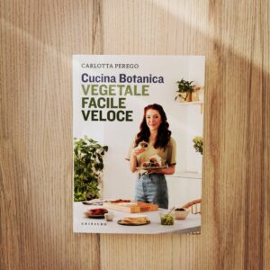 CUCINA BOTANICA VEGETALE FACILE VELOCE
