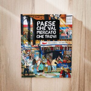 PAESE CHE VAI, MERCATO CHE TROVI
