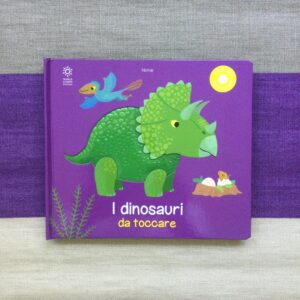 I DINOSAURI DA TOCCARE