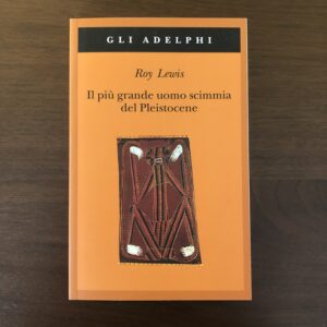 IL PIÙ GRANDE UOMO SCIMMIA DEL PLEISTOCENE