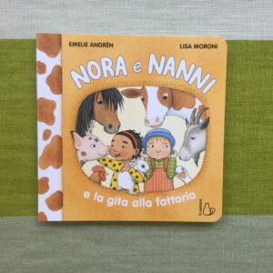 NORA E NANNI E LA GITA ALLA FATTORIA