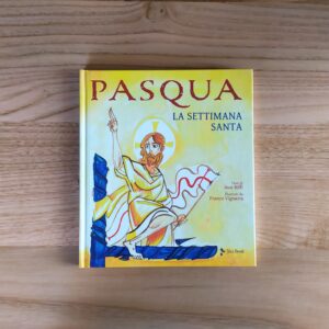 PASQUA LA SETTIMANA SANTA