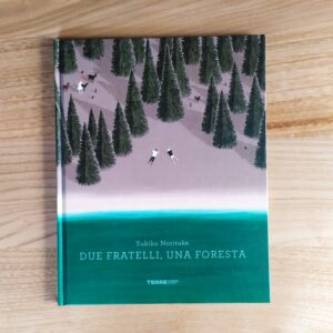 DUE FRATELLI, UNA FORESTA