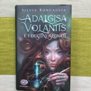 ADALGISA VOLANTIS E I DESTINI SEGNATI