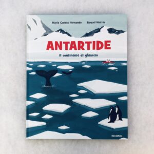 ANTARTIDE. IL CONTINENTE DI GHIACCIO
