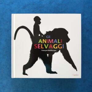 GLI ANIMALI SELVAGGI