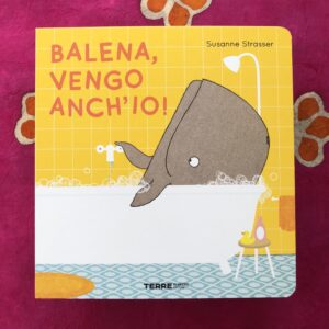 BALENA, VENGO ANCH'IO!