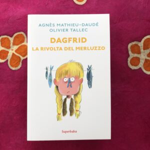 DAGFRID. LA RIVOLTA DEL MERLUZZO