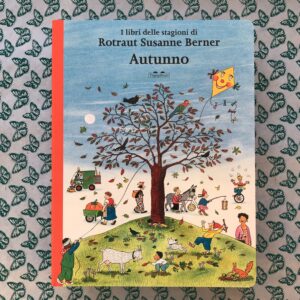 AUTUNNO. I LIBRI DELLE STAGIONI DI ROTRAUT SUSANNE BERNER