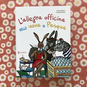 L'ALLEGRA OFFICINA DELLE UOVA DI PASQUA