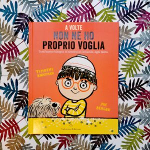 A VOLTE NON NE HO PROPRIO VOGLIA