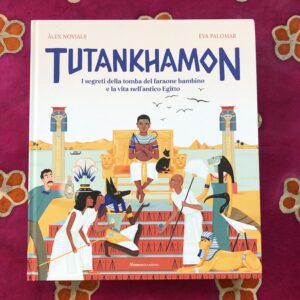 TUTANKHAMON. I SEGRETI DELLA TOMBA DEL FARAONE BAMBINO