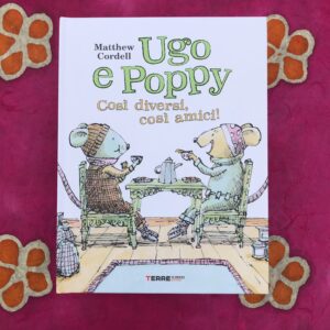 UGO E POPPY. COSÌ DIVERSI, COSÌ AMICI!