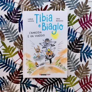 TIBIA E BIAGIO L'AMICIZIA È UN VIAGGIO