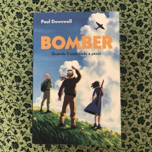 BOMBER. QUANDO IL CIELO CADE A PEZZI