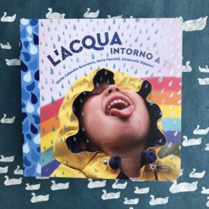 L'ACQUA INTORNO A TE