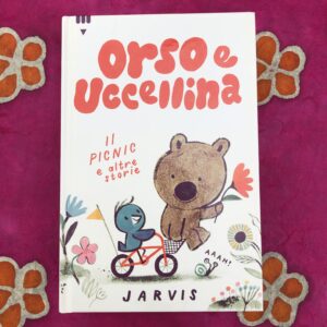 ORSO E UCCELLINA. IL PICNIC E ALTRE STORIE