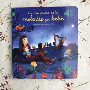 LE MIE PRIME DOLCI MELODIE PER BEBÈ
