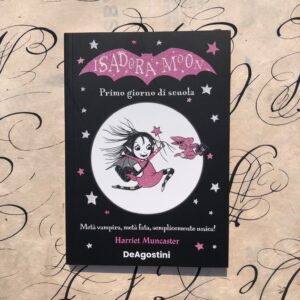 ISADORA MOON. PRIMO GIORNO DI SCUOLA