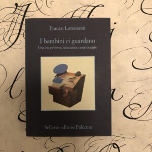I BAMBINI CI GUARDANO. UNA ESPERIENZA EDUCATIVA CONTROVENTO