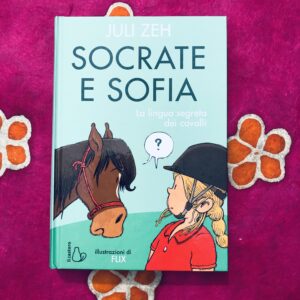 SOCRATE E SOFIA. LA LINGUA SEGRETA DEI CAVALLI
