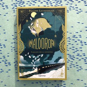 MALDOROR. I RAGAZZI DELLA LEGGENDA