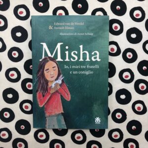 MISHA. IO, I MIEI FRATELLI E UN CONIGLIO