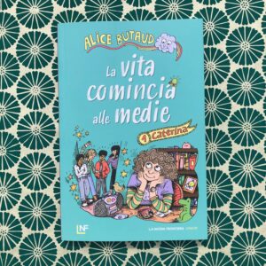 LA VITA COMINCIA ALLE MEDIE. CATERINA