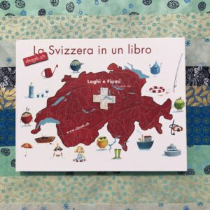 LA SVIZZERA IN UN LIBRO. LAGHI E FIUMI