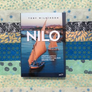 NILO. L'EGITTO ANTICO RACCONTATO DAL SUO GRANDE FIUME