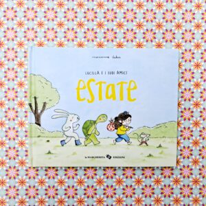 ESTATE. LUCILLA E I SUOI AMICI
