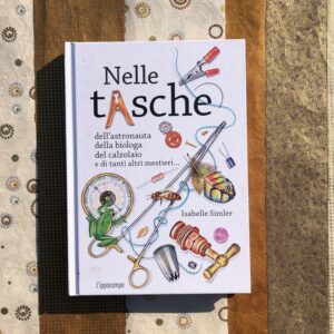NELLE TASCHE DELL'ASTRONAUTA, DELLA BIOLOGA, DEL CALZOLAIO E DI TANTI ALTRI MESTIERI