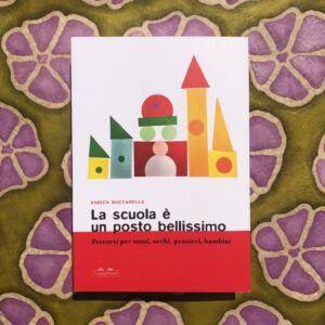 LA SCUOLA È UN POSTO BELLISSIMO
