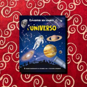 ESPLORATORI DELL’OSCURITÀ. L’UNIVERSO
