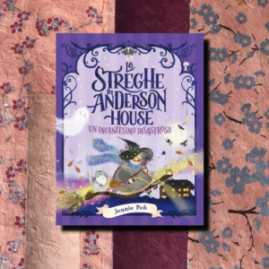 LE STREGHE DI ANDERSON HOUSE. UN INCANTESIMO DISASTROSO