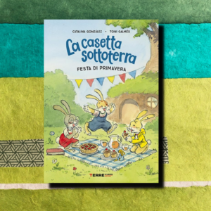 LA CASETTA SOTTOTERRA. FESTA DI PRIMAVERA
